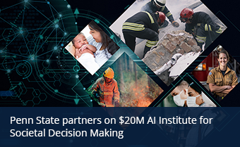 Penn State partners on $20M AI Institute for Societal Decision Making