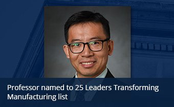 Professor named to 25 Leaders Transforming Manufacturing list